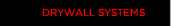 Drywall Systems